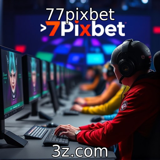 77pixbet - Evolução dos eSports e seu crescimento global