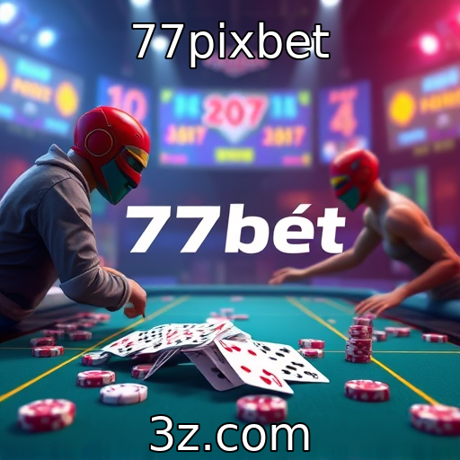 77pixbet | Desafios na regulamentação de jogos de azar online