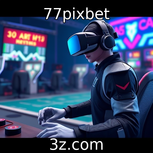 77pixbet | Inovações na realidade virtual para experiências de jogo